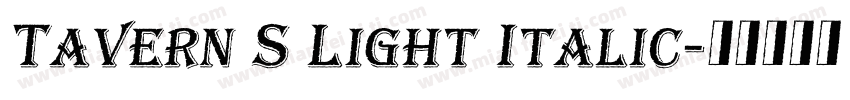 Tavern S Light Italic字体转换